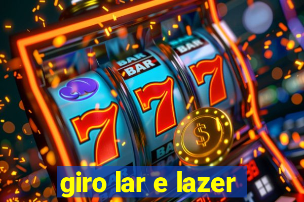 giro lar e lazer